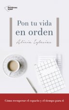 PON TU VIDA EN ORDEN