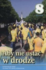 Aby nie ustać w drodze 8 Podręcznik