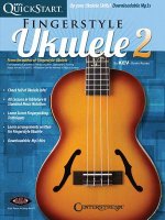 Kev's QuickStart for Fingerstyle Ukulele - Volume 2: For Soprano, Concert or Tenor Ukuleles in Standard C Tuning (High G)