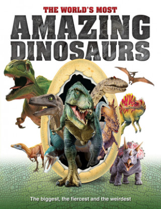 World's Most Amazing Dinosaurs