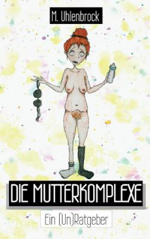 Die Mutterkomplexe