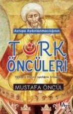 Avrupa Aydinlanmaciliginin Türk Öncüleri