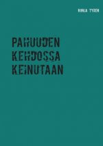 Pahuuden kehdossa keinutaan