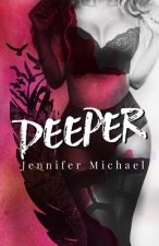 Deeper