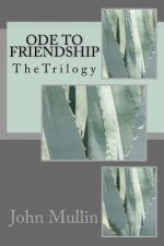 Ode to Friendship: TheTrilogy