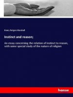 Instinct and reason;