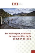 Les techniques juridiques de la prévention de la pollution de l?eau