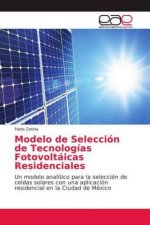 Modelo de Seleccion de Tecnologias Fotovoltaicas Residenciales