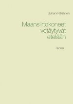 Maansiirtokoneet vetaytyvat etelaan