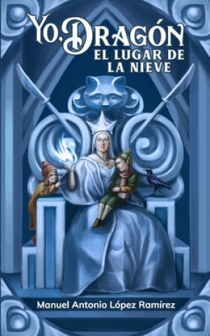Yo, Dragon. El Lugar de la Nieve