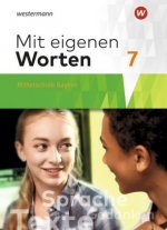 Mit eigenen Worten - Sprachbuch für bayerische Mittelschulen Ausgabe 2016, m. 1 Buch, m. 1 Online-Zugang