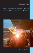 Eine Chronologie in Worten - UEber das Leben und Leiden mit dem FC St. Pauli