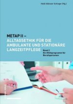 METAP II - Alltagsethik für die ambulante und stationäre Langzeitpflege Band 2
