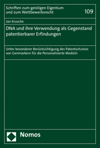 DNA und ihre Verwendung als Gegenstand patentierbarer Erfindungen