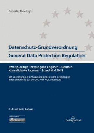 Datenschutz-Grundverordnung General Data Protection Regulation, m. 1 Buch, m. 1 Beilage. General Data Protection Regulation