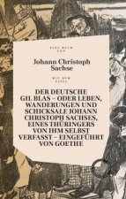 Der deutsche Gil Blas - oder Leben, Wanderungen und Schicksale Johann Christoph Sachses, eines Thüringers von ihm selbst verfasst
