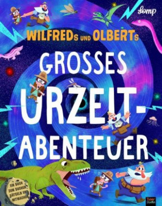 Wilfreds und Olberts großes Urzeitabenteuer
