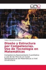 Diseño y Estructura por Competencias. Uso de Tecnología en Matemáticas