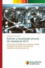 Estimar a localizacao atraves de roteadores Wi-Fi