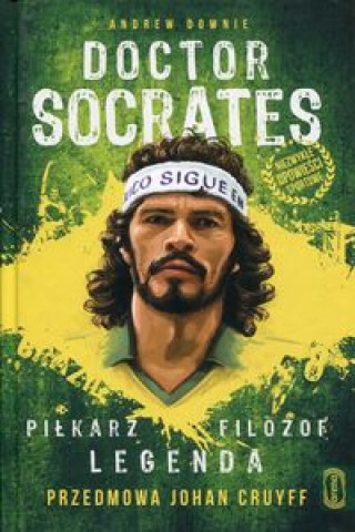 Doctor Socrates Piłkarz filozof legenda