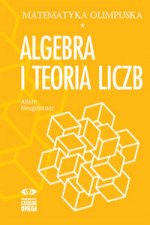 Matematyka olimpijska Algebra i teoria liczb