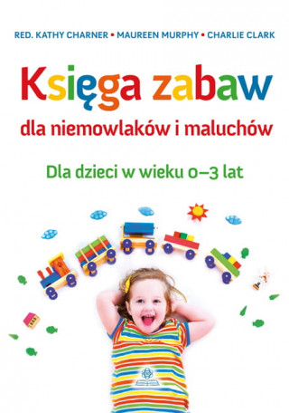 Księga zabaw dla niemowlaków i maluchów