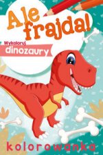 Ale frajda! Wykoloruj dinozaury