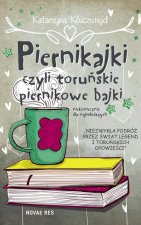 Piernikajki czyli toruńskie piernikowe bajki