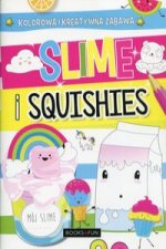 Slime and squishies Kolorowa i kreatywna zabawa
