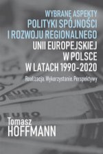 Wybrane aspekty polityki spójności i rozwoju regionalnego Unii Europejskiej w Polsce