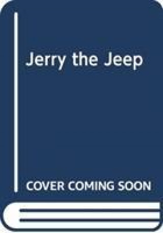 Rolling Wheels: Jerry the Jeep