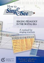 How to Sing and See: Singing Pedagogy in the Digital Era