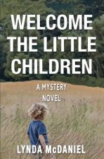 Welcome the Little Children