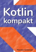 Kotlin Kompakt: für Java-Profis