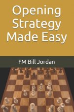 Opening Strategy Made Easy