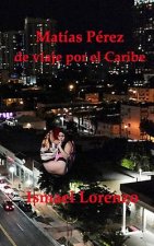 Matias Perez de viaje por el Caribe