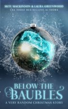 Below the Baubles: A very random Christmas story