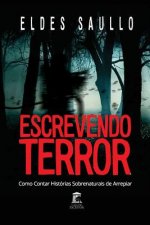 Escrevendo Terror: Como Contar Hist