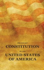 The Pocket Constitution of the United States of America: Us Constitution Book, Bill of Rights and Declaration of Independence Travel Size