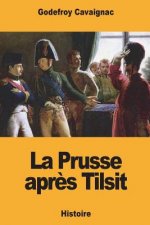 La Prusse apr?s Tilsit