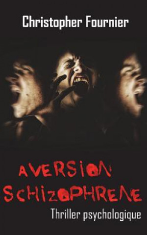 Aversion schizophr?ne