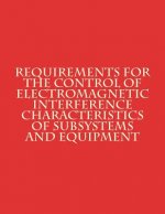 Requirements for The Control of Electromagnetic Interference Characteristics of Subsystems and Equipment: MiL-STD-461G