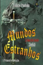 Mundos Estranhos - A Saga Da Naç?o Zinik?: (a Primeira Geraç?o)