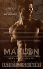 Marlon Neon Marksman MC: Marlon Neon Marksman MC
