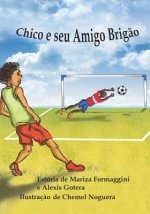 Chico E Seu Amigo Brig?o
