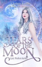 Tears of the Moon: Book 11 of the Grey Wolves Series