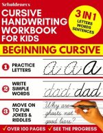 Cursive Handwriting Workbook for Kids: 3-in-1 Writing Practice Book to Master Letters, Words & Sentences