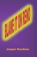 Blame it on Reno: A short story & screenplay