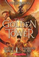 The Golden Tower (Magisterium #5): Volume 5