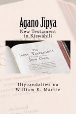 Agano Jipya: New Testament in Kiswahili